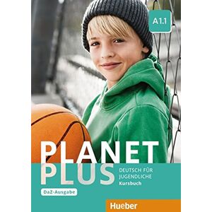 Gabriele Kopp Planet Plus A1.1 - Daz-Ausgabe: Deutsch Für Jugendliche.Deutsch Als Zweitsprache / Kursbuch