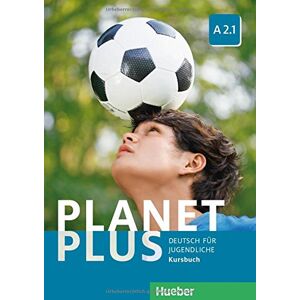 Gabriele Kopp Planet Plus A2/1 / Planet Plus A2.1: Deutsch Für Jugendliche.Deutsch Als Fremdsprache / Kursbuch (Plaplus)
