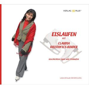 Eislaufen Mit Claudia Kristofics-Binder