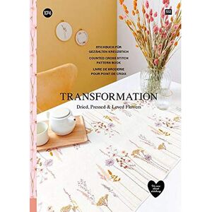 Rico Design GmbH & Co. KG Transformation - Dried, Pressed & Loved Flowers: Stickbuch Für Gezählten Kreuzstich