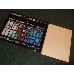 TWO VOLUMES: The Windows of Port Nelson, 25th Anniversary 1952 -1 1977 /with/ Stained Glass Windows of Port Nelson United Church: Portraying the Life