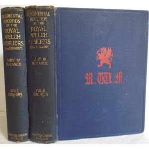 Regimental Records of the Royal Welch Fusiliers (Late the 23rd Foot). Vol. I. 1689-1815 & Vol. II. 1915-1914 Cary, A. D. L. & McCance, Stouppe [Very